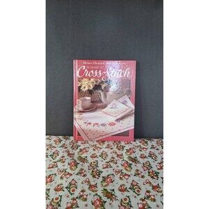 Better Homes and Gardens, The Pleasures Of Cross-Stitch